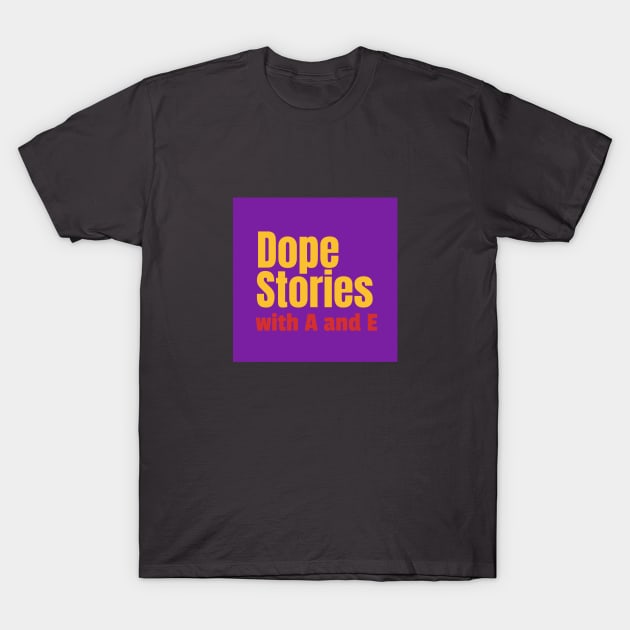 Dope Stories Podcast Logo T-Shirt by Dope Stories